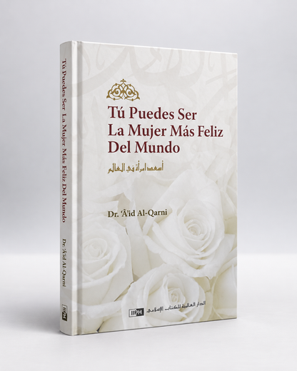 Tú puedes ser la mujer más feliz del mundo