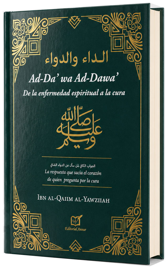 De la enfermedad espiritual a la cura — Ad-Da’ wa Ad-Dawa’